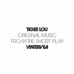 Tiger Lou - Original Music From The Short Film Vintervila flac