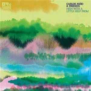 Carlos Niño & Friends - High With A Little Help From flac