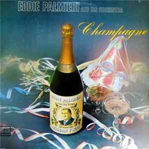 Eddie Palmieri And His Orchestra - Champagne flac