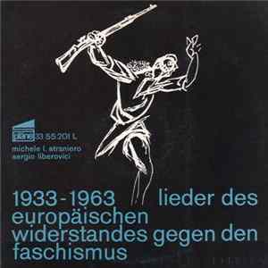 Michele L. Straniero, Sergio Liberovici - 1933-1963 Lieder Des Europäischen Widerstandes Gegen Den Faschismus flac