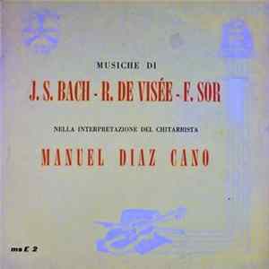 Manuel Diaz Cano - Musiche Di J.S. Bach - R. De Visee - F. Sor flac