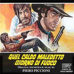 Piero Piccioni / Manuel De Sica - Quel Caldo Maledetto Giorno Di Fuoco / Attento Gringo... E' Tornato Sabata / Lo Chiamavano Verita' (Original Soundtracks) flac