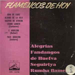 Beni De Cadiz, Alvaro De La Isla, Gaspar De Utrera, Chano Lubato · Bailaor: F. Aguilera · Guitarra: Paco Aguilera - Flamencos De Hoy flac