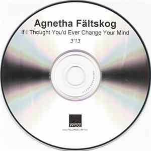 Agnetha Fältskog - If I Thought You'd Ever Change Your Mind flac