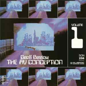 Geoff Bastow - The AV Conception Volume 1 flac