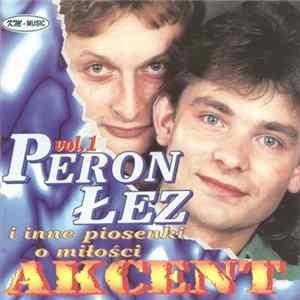Akcent - Peron Łez I Inne Piosenki O Miłości Vol. 1 flac