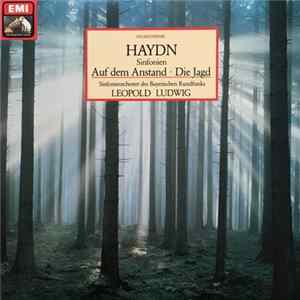 Haydn, Symphonie-Orchester Des Bayerischen Rundfunks, Leopold Ludwig - Sinfonien Nr. 31 D-Dur „Auf Dem Anstand” Und Nr. 73 D-Dur „Die Jagd” flac
