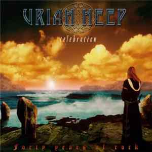 Uriah Heep - Celebration - Forty Years Of Rock flac