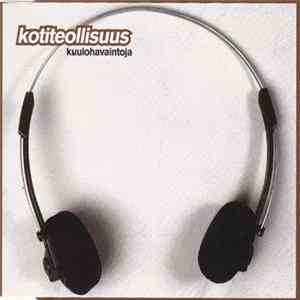 Kotiteollisuus - Kuulohavaintoja flac
