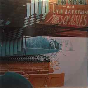 Joni Mitchell & The L.A. Express - Miles Of Aisles flac