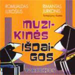 Romualdas Lukošius, Rimantas Jurkonis - Muzikinės Išdaigos flac