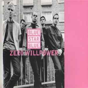 Blue Star Blue - Zero Willpower flac