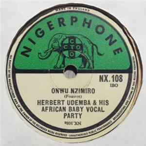 Herbert Udemba And His African Baby Vocal Party - Onwu Nzimiro flac