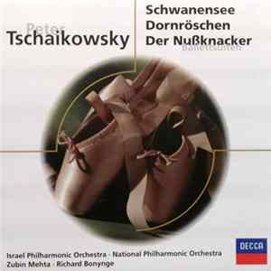 Peter Tchaikowsky, Israel Philharmonic Orchestra, National Philharmonic Orchestra, Zubin Mehta, Richard Bonynge - Schwanensee / Dornröschen / Der Nußknacker - Ballettsuiten flac