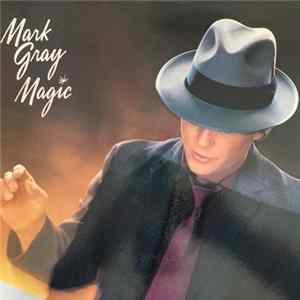 Mark Gray - Magic flac