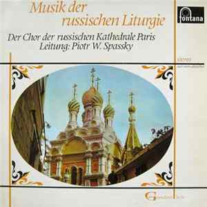 Der Chor Der Russischen Kathedrale Paris / Piotr W. Spassky - Musik Der Russischen Liturgie flac