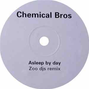 Chemical Bros - Asleep By Day (Zoo DJs Remix) flac