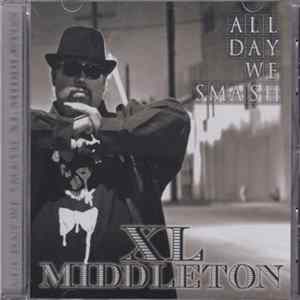XL Middleton - All Day We Smash flac