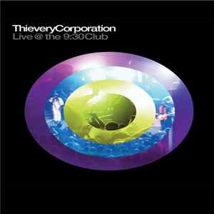 Thievery Corporation - Live @ The 9:30 Club flac