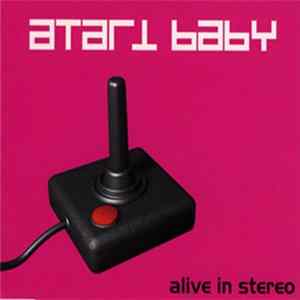 Atari Baby - Alive In Stereo flac