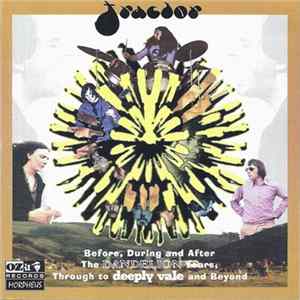 Tractor - Before, During And After The Dandelion Years, Through To Deeply Vale And Beyond flac