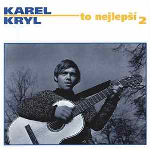 Karel Kryl - To Nejlepší 2 flac