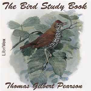 Thomas Gilbert Pearson - The Bird Study Book flac