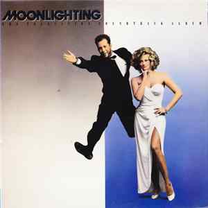 Various - Moonlighting (The Television Soundtrack Album) flac