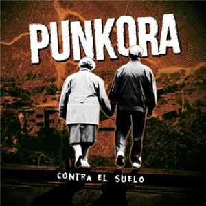 Punkora - Contra El Suelo flac