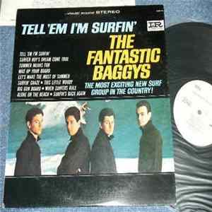 The Fantastic Baggys - Tell 'Em I'm Surfin' flac