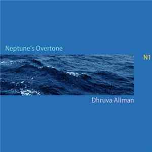 Dhruva Aliman - Neptune's Overtone flac