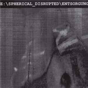 Spherical Disrupted - Entsorgung flac