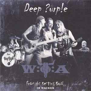 Deep Purple - From The Setting Sun... (In Wacken) flac