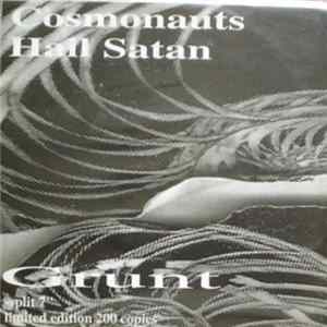 Cosmonauts Hail Satan / Grunt - Cosmonauts Hail Satan / Grunt Split 7" flac