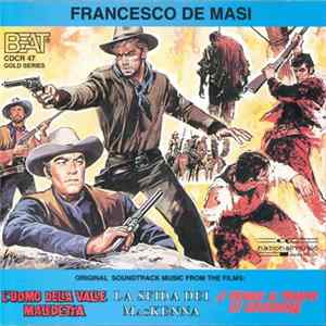 Francesco De Masi - L'Uomo Della Valle Maledetta / La Sfida Dei MacKenna / ...E Venne Il Tempo Di Uccidere flac