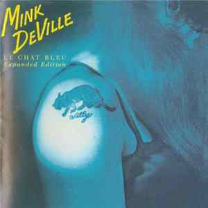 Mink DeVille - Le Chat Bleu flac