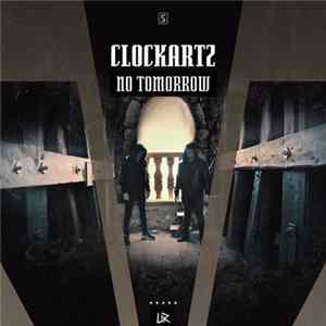 Clockartz - No Tomorrow flac