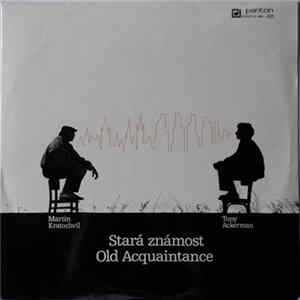 Martin Kratochvíl & Tony Ackerman - Stará Známost / Old Acquaintance flac