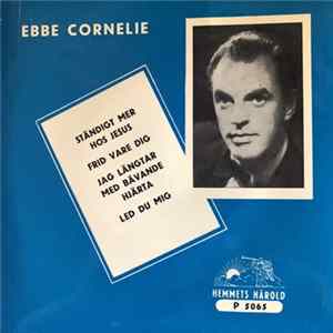 Ebbe Cornelie - Ständigt Mer Hos Jesus flac
