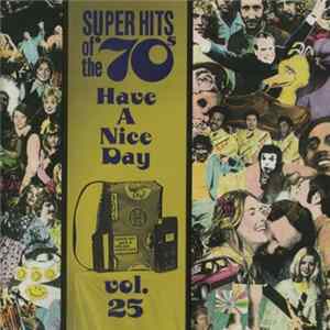 Various - Super Hits Of The '70s - Have A Nice Day, Vol. 25 flac