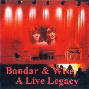 Bondar & Wise - A Live Legacy flac