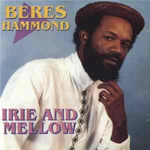 Beres Hammond - Irie And Mellow flac