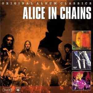 Alice In Chains - Original Album Classics flac