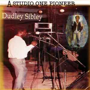 Dudley Sibley - A Studio One Pioneer flac