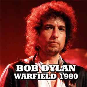 Bob Dylan - Warfield 1980 flac
