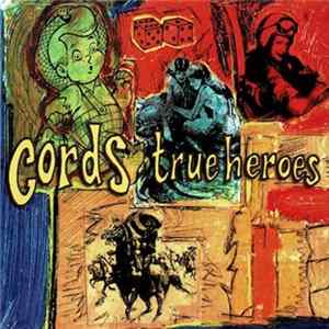 Cords - True Heroes flac