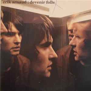Erik Arnaud - Devenir Folle flac