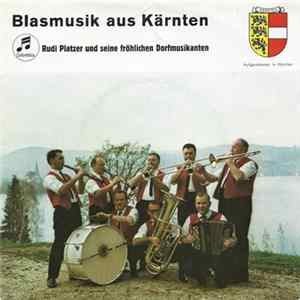 Rudi Platzer Und Seine Fröhlichen Dorfmusikanten - Blasmusik Aus Kärnten flac