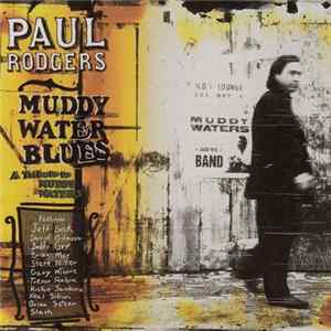 Paul Rodgers - Muddy Water Blues - A Tribute To Muddy Waters flac