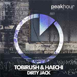 Tobirush & Haechi - Dirty Jack flac